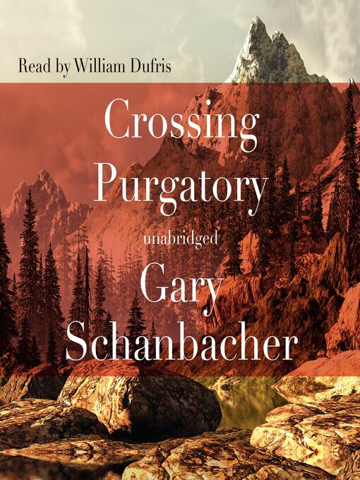 Title details for Crossing Purgatory by Gary Schanbacher - Wait list